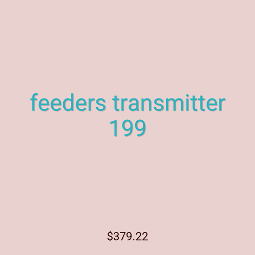 feeders transmitter 199