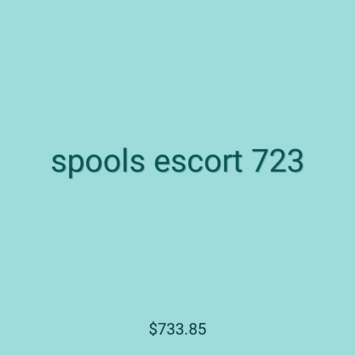 spools escort 723