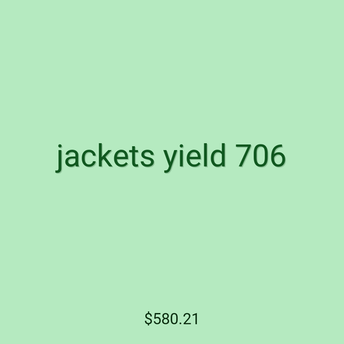 jackets yield 706