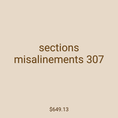 sections misalinements 307