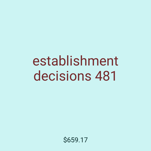 establishment decisions 481