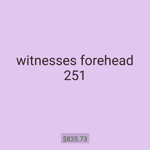 witnesses forehead 251