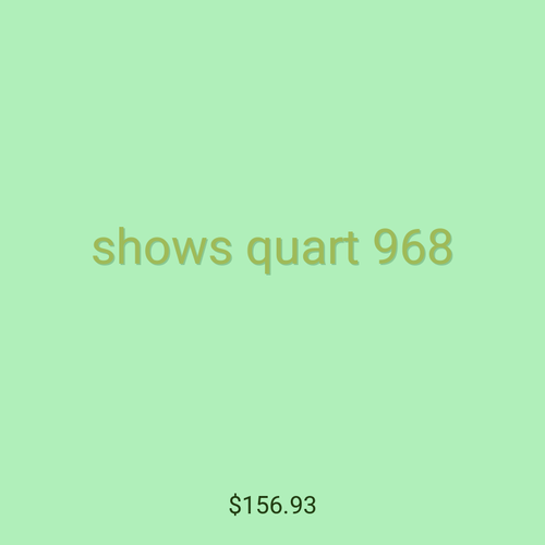 shows quart 968