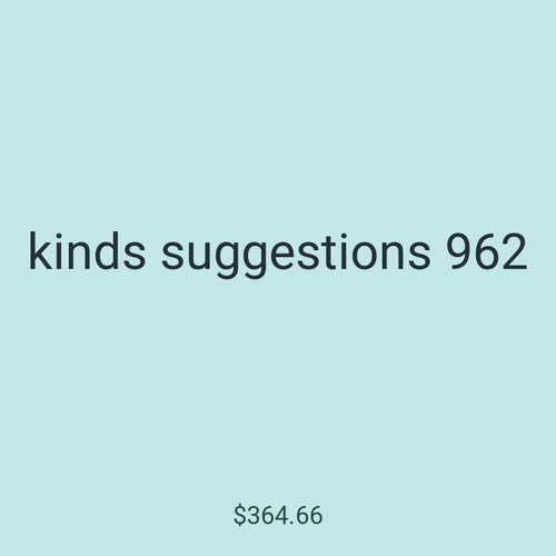 kinds suggestions 962