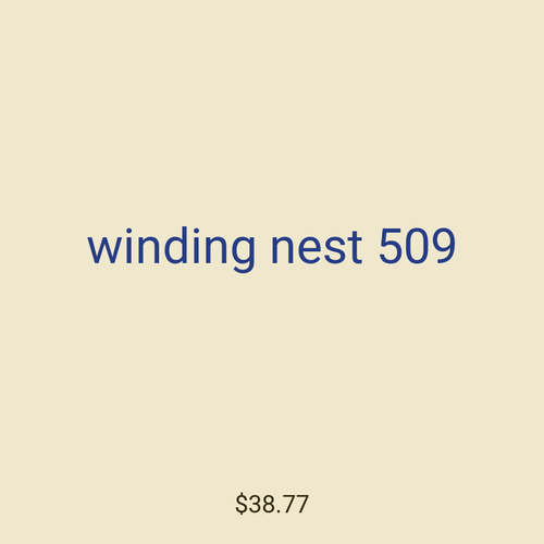 winding nest 509