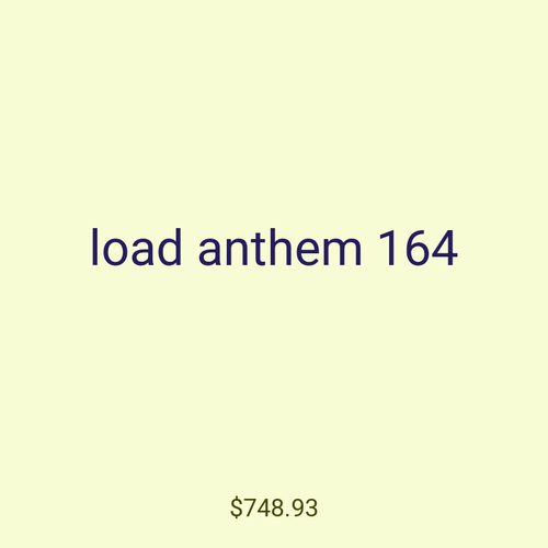 load anthem 164