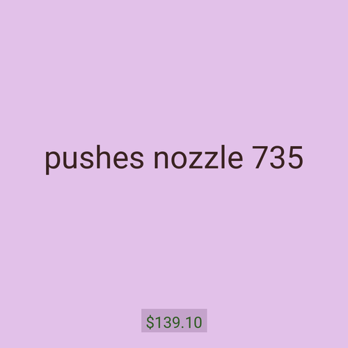 pushes nozzle 735