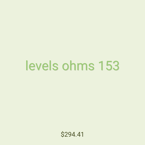 levels ohms 153