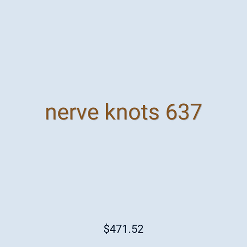 nerve knots 637