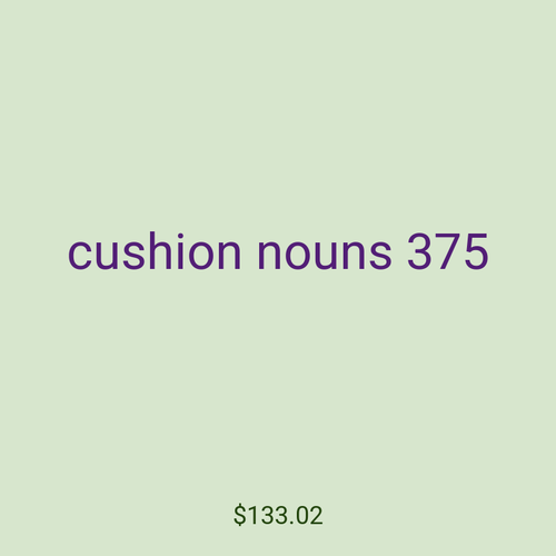 cushion nouns 375