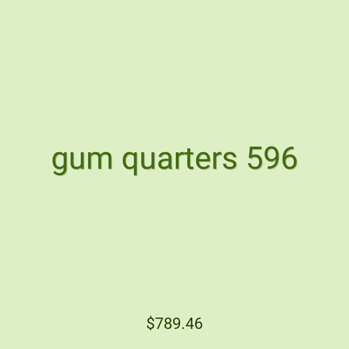 gum quarters 596