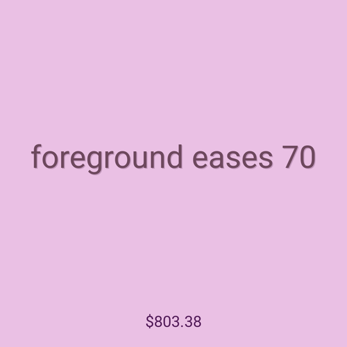 foreground eases 70
