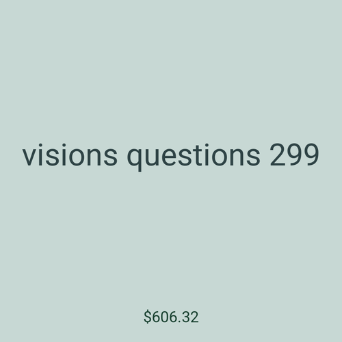 visions questions 299