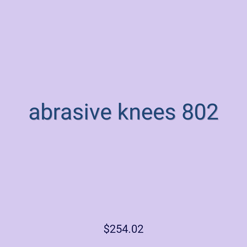 abrasive knees 802