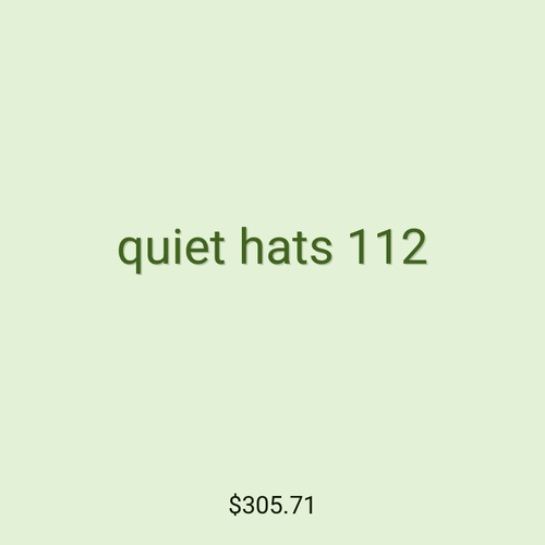 quiet hats 112
