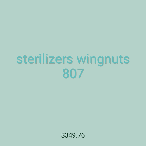 sterilizers wingnuts 807