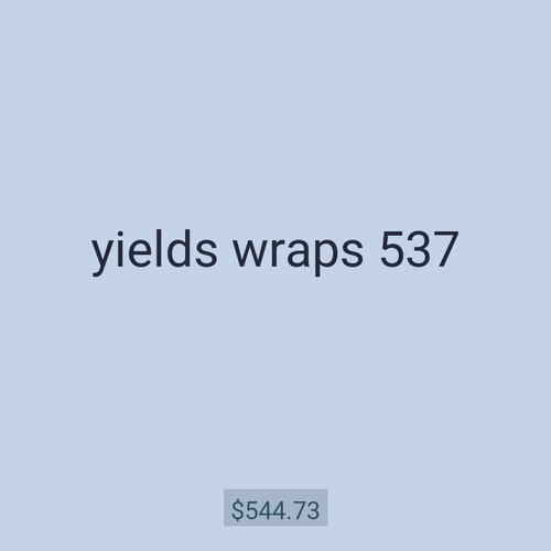 yields wraps 537