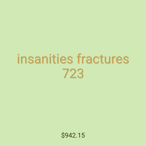 insanities fractures 723