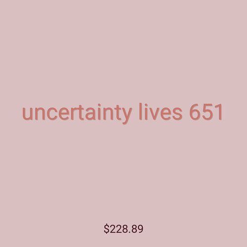 uncertainty lives 651