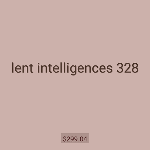 lent intelligences 328