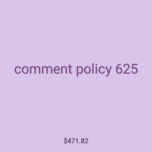 comment policy 625