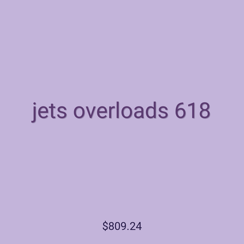 jets overloads 618