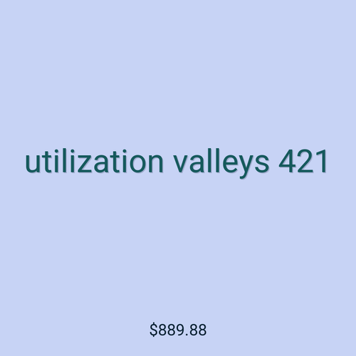 utilization valleys 421