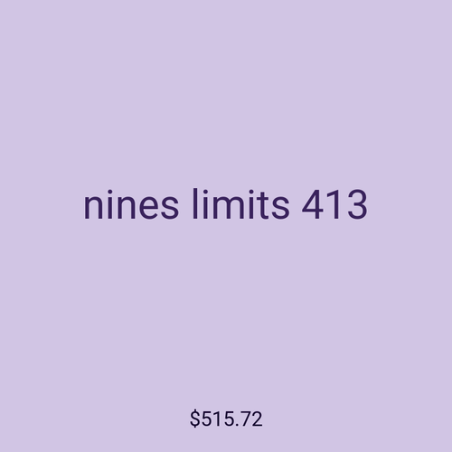 nines limits 413