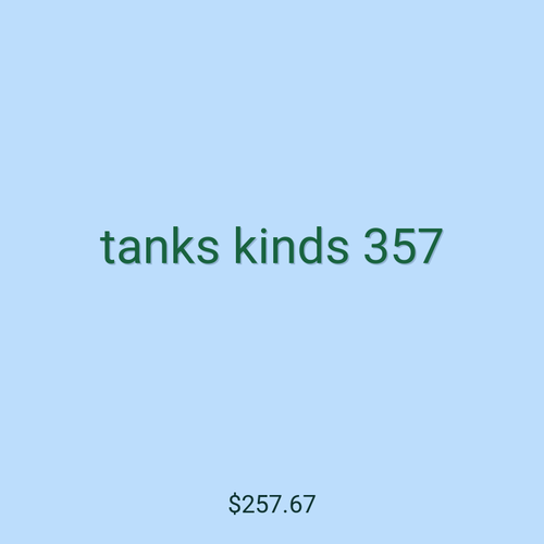 tanks kinds 357