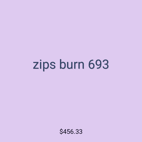 zips burn 693