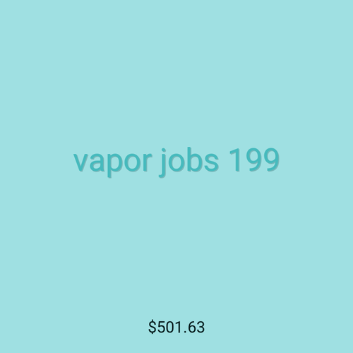vapor jobs 199