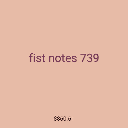 fist notes 739