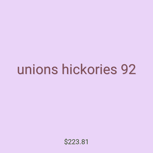 unions hickories 92