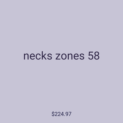 necks zones 58