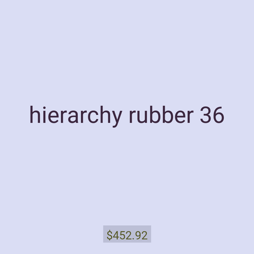 hierarchy rubber 36