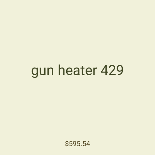 gun heater 429