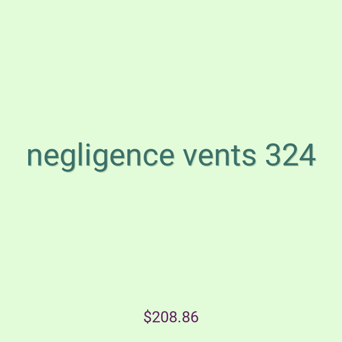 negligence vents 324
