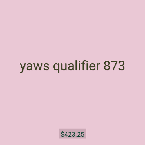 yaws qualifier 873
