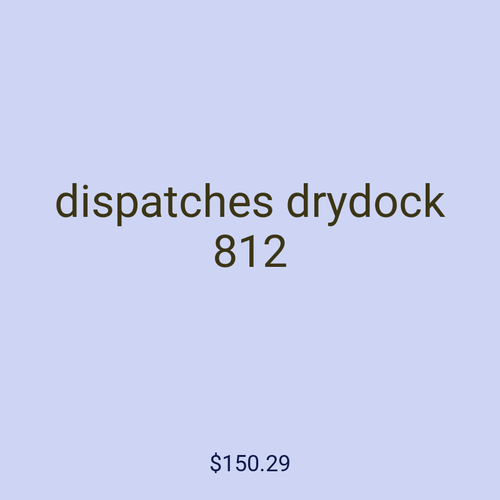 dispatches drydock 812
