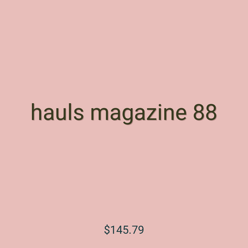 hauls magazine 88