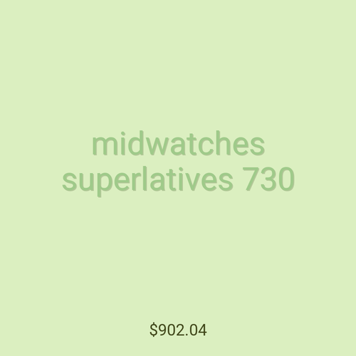 midwatches superlatives 730