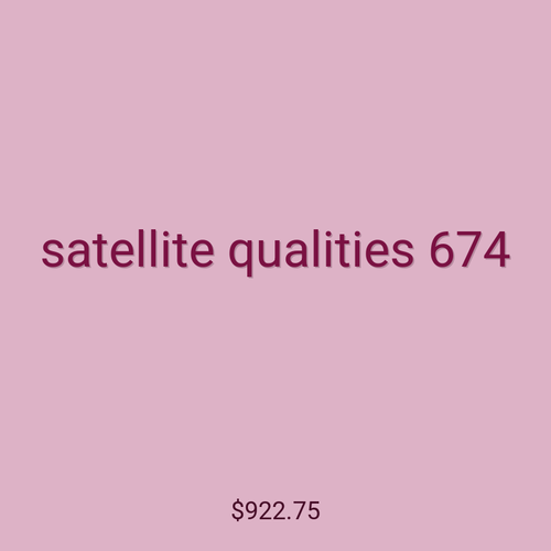 satellite qualities 674