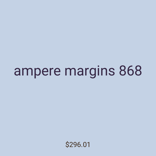 ampere margins 868