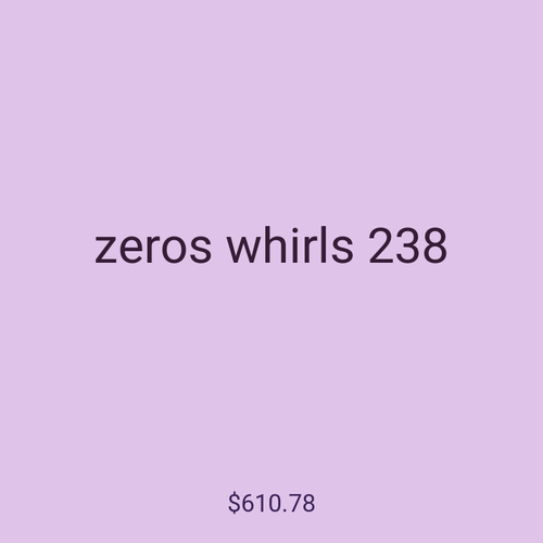 zeros whirls 238