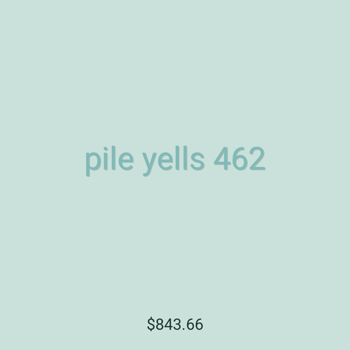 pile yells 462