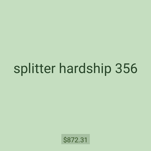 splitter hardship 356
