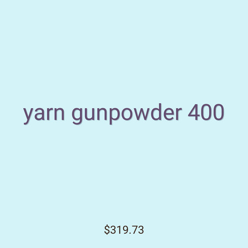 yarn gunpowder 400
