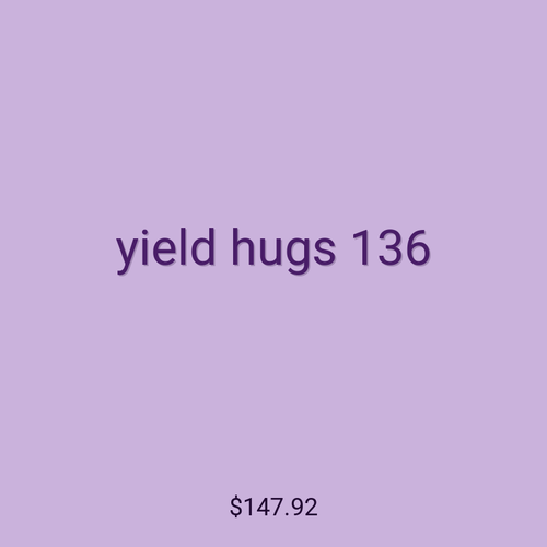 yield hugs 136