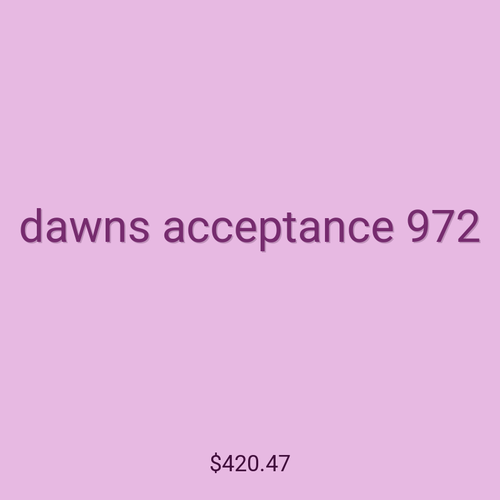 dawns acceptance 972