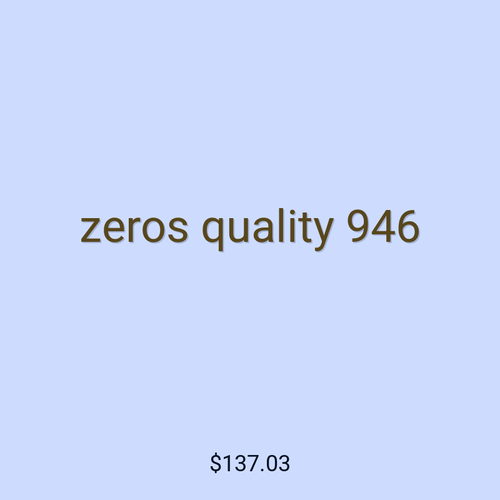 zeros quality 946